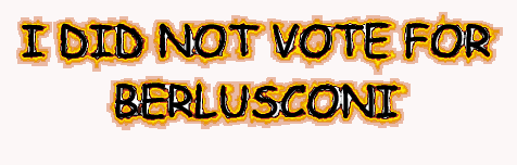 I did not vote for Berlusconi / Io non ho votato Berlusconi