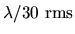 $ \lambda/30~\textrm{rms}$