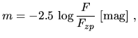 $\displaystyle m=-2.5\,\log\frac{F}{F_{zp}}~\mathrm{[mag]}~,$