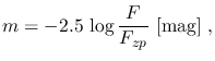 $\displaystyle m=-2.5\,\log\frac{F}{F_{zp}}~\mathrm{[mag]}~,$