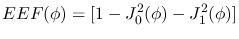 $\displaystyle EEF(\phi) = [ 1 - J_0^2(\phi) - J_1^2(\phi) ]$
