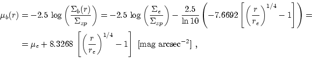 \begin{displaymath}\begin{split}\mu_b(r)&=-2.5\,\log\left(\frac{\Sigma_b(r)}{\Si...
...right)^{1/4}-1\right] ~\mathrm{[mag~arcsec^{-2}]}~, \end{split}\end{displaymath}
